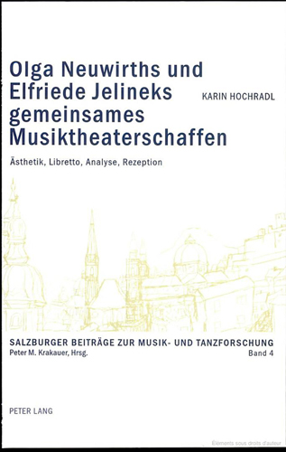 Karin Hochradel, Olga Neuwirth und Elfriede Jelinek gemeinsames Musiktheaterschaffen [Les Œuvres de théâtre musical communes d’Olga Neuwirth et Elfriede Jelinek], publications de la recherche salzbourgeoise sur la musique et la danse, Peter Lang Bern, 2010.